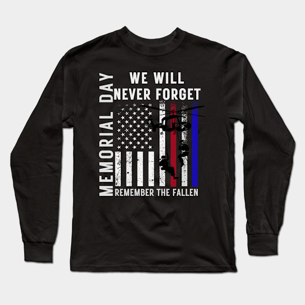Memorial Day We Will Never Forget Remember The Fallen Flag Long Sleeve T-Shirt by MetAliStor ⭐⭐⭐⭐⭐